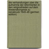 Die Verhandlungen Uber Die Aufnahme Der Reformierten in Den Religiosfrieden Auf Dem Friedenskongress Zu Osnabruck 1645-48 (German Edition) door Richter Hubert