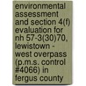 Environmental Assessment And Section 4(f) Evaluation For Nh 57-3(30)70, Lewistown - West Overpass (p.m.s. Control #4066) In Fergus County by Montana Dept of Transportation