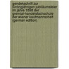 Gendekschrift Zur Fünfzigjährigen Jubiläumsfeier Im Jahre 1898 Der Gremial-Handelsfachschule Der Wiener Kaufmannschaft (German Edition) door Villicus Franz