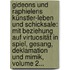 Gideons Und Raphielens Künstler-leben Und Schicksale: Mit Beziehung Auf Virtuosität In Spiel, Gesang, Deklamation Und Mimik, Volume 2...