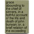 Grace Abounding to the Chief of Sinners, in a Faithful Account of the Life and Death of John Bunyan; Or, a Brief Relation of the Exceeding