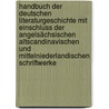 Handbuch Der Deutschen Literaturgeschichte Mit Einschluss Der Angelsächsischen Altscandinavischen Und Mittelniederlandischen Schriftwerke door Ludwig Ettmuller