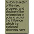 Historical Sketch of the Rise, Progress, and Decline of the Reformation in Poland and of the Influence Which the Scriptural Doctrines Have