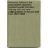 Memorial History of the Seventeenth Regiment, Massachusetts Volunteer Infantry (old and New Organizations) in the Civil War From 1861-1865 by Thomas Kirwan