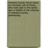 Menard County Honor Book; an Honorary Roll of Those Who Took Part in the World War in Behalf of the Citizens of Menard County. Petersburg by General Books