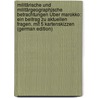 Militärische Und Militärgeographische Betrachtungen Über Marokko: Ein Beitrag Zu Aktuellen Fragen. Mit 5 Kartenskizzen (German Edition) by F. Hübner Max