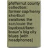 Pfeffernut County Collection: Farmer Cap/Henry Shortbull Swallows the Sun/Louie the Layabout/Fawn Braun's Big City Blues [With Headphones]