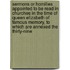 Sermons Or Homilies Appointed to Be Read in Churches in the Time of Queen Elizabeth of Famous Memory, to Which Are Annexed the Thirty-Nine