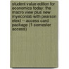 Student Value Edition for Economics Today: The Macro View Plus New Myeconlab with Pearson Etext -- Access Card Package (1-Semester Access) door Roger LeRoy Miller