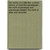 The Myths Cd Collection: A Short History Of Myth/the Penelopiad: The Myth Of Penelope And Odysseues/weight: The Myth Of Atlas And Heracles by Margaret Attwood