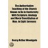 the Authoritative Teaching of the Church Shown to Be in Conformity with Scripture, Analogy and Moral Constitution of Man; in Eight Sermons