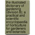 the Illustrated Dictionary of Gardening (Division 8); a Practical and Scientific Encyclopaedia of Horticulture for Gardeners and Botanists