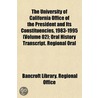 the University of California Office of the President and Its Constituencies, 1983-1995 (Volume 02); Oral History Transcript. Regional Oral by Bancroft Library. Regional Office