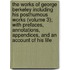 the Works of George Berkeley Including His Posthumous Works (Volume 3); with Prefaces, Annotations, Appendices, and an Account of His Life