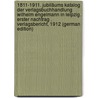 1811-1911. Jubiläums Katalog der Verlagsbuchhandlung Wilhelm Engelmann in Leipzig. Erster Nachtrag . Verlagsbericht, 1912 (German Edition) door Engelmann Engelmann