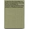 A Report to the Committee on Tissue Transplantation from the Ad Hoc Committee on Medical-Legal Problems of the Division of Medical Sciences door National Research Council Problems