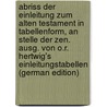 Abriss Der Einleitung Zum Alten Testament in Tabellenform, an Stelle Der Zen. Ausg. Von O.R. Hertwig's Einleitungstabellen (German Edition) door Wilhelm Paul Kleinert Hugo