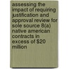 Assessing the Impact of Requiring Justification and Approval Review for Sole Source 8(a) Native American Contracts in Excess of $20 Million door Nancy Y. Moore