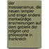 Der Messianismus, die Neuen Templer und Einige Andere Merkwürdige Erscheinungen auf dem Gebiete der Religion und Philosophie in Frankreich
