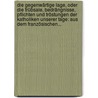 Die Gegenwärtige Lage, Oder Die Trübsale, Bedrängnisse, Pflichten Und Tröstungen Der Katholiken Unserer Tage: Aus Dem Französischen... door Jean Joseph Gaume