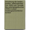 Einordnung Der Beiden Quellen  Nibelungenlied  (Um 1200) Und  Vorrede Des Eulenspiegelbuches  (1515) in Einen Mediengeschichtlichen Kontext door Philipp J. Ggle