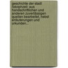Geschichte Der Stadt Ratolphzell: Aus Handschriftlichen Und Anderen Zuverlässigen Quellen Bearbeitet, Nebst Erläuterungen Und Urkunden... door Karl Walchner