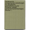 Handbuch Für Landgemeinde-verwaltungen Zur Gründlichen Geschäftsführung Der Vorsteher, Pfleger, Gemeinde-bevollmächtigten, Volume 1... by Gottlieb Christian Eberhard Wunder