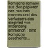 Komische Romane Aus Den Papieren Des Braunen Mannes Und Des Verfassers Des Siegfried Von Lindenberg: Emmerich : Eine Komische Geschichte...