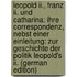 Leopold Ii., Franz Ii. Und Catharina: Ihre Correspondenz, Nebst Einer Einleitung: Zur Geschichte Der Politik Leopold's Ii. (German Edition)