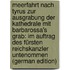 Meerfahrt Nach Tyrus Zur Ausgrabung Der Kathedrale Mit Barbarossa's Grab: Im Auftrag Des Fürsten Reichskanzler Untenommen (German Edition)