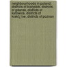 Neighbourhoods in Poland: Districts of Bialystok, Districts of Gdansk, Districts of Katowice, Districts of Krakï¿½W, Districts of Poznan door Books Llc