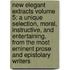 New Elegant Extracts Volume 5; A Unique Selection, Moral, Instructive, and Entertaining, from the Most Eminent Prose and Epistolary Writers