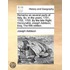 Remarks on several parts of Italy, &c. in the years, 1701, 1702, 1703. By the late Right Honourable Joseph Addison, Esq; The fifth edition.