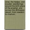 Sinai, the Hedjaz, and Soudan: wanderings around the birth-place of the Prophet, and across the Æthiopian desert, from Sawakin to Chartum. door James Hamilton