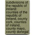 Subdivisions of the Republic of Ireland: Counties of the Republic of Ireland, County Cork, Counties of Ireland, County Mayo, County Donegal