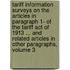 Tariff Information Surveys on the Articles in Paragraph 1- of the Tariff Act of 1913 ... and Related Articles in Other Paragraphs, Volume 3