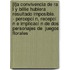 [l]a Convivencia De Ra L Y Billie Hubiera Resultado Imposible.  - Percepci N, Recepci N E Implicaci N De Dos Personajes De  Juegos Florales