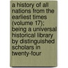 a History of All Nations from the Earliest Times (Volume 17); Being a Universal Historical Library by Distinguished Scholars in Twenty-Four door Charles McLean Andrews