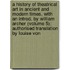 a History of Theatrical Art in Ancient and Modern Times, with an Introd. by William Archer (Volume 5); Authorised Translation by Louise Von