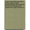 a Plain and Literal Translation of the Arabian Nights' Entertainments, Now Entituled the Book of the Thousand Nights and a Night (Volume 4) by Sir Richard Francis Burton