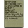 Comentarios Psicologicos Sobre Las Ensenanzas de Gurdjieff y Ouspensky/ Psychological Commetaries on The Teaching of Gurdjieff and Ouspensky by Maurice Nicoll
