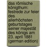 Das Römische Königthum: Festrede Zur Feier Des Allerhöchsten Geburtstages Seiner Majestät Des Königs Am 23. April 1881 (German Edition) door Lange Ludwig