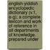 English-Yiddish Encyclopedic Dictionary (V.1, A-G); a Complete Lexicon and Work of Reference in All Departments of Knowledge. Prepared Under