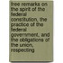 Free Remarks on the Spirit of the Federal Constitution, the Practice of the Federal Government, and the Obligations of the Union, Respecting