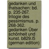 Gedanken Und Thatsachen: Bd. P. 235-267. Trilogie Des Pessimismus. P. 268-362. Gedanken Über Schönheit Und Kunst. B829.L5 (German Edition) door Liebmann Otto