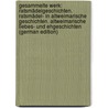 Gesammelte Werk: Ratsmädelgeschichten. Ratsmädel- in Altweimarische Geschichten. Altweimarische Liebes- Und Ehgeschichten (German Edition) door Böhlau Helene