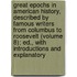 Great Epochs in American History, Described by Famous Writers from Columbus to Roosevelt (Volume 8); Ed., with Introductions and Explanatory
