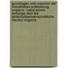 Grundlagen und Ursachen der industriellen Entwicklung Ungarns : nebst einem Anhange über die wirtschaftswissenschaftliche Literatur Ungarns door Offergeld