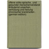 Offene Volks-Sprache . Und Gesunder Menschenverstand Erläuternd Ursachen, Verhütung Und Heilung Chronischer Krankheiten . (German Edition) door Bliss Foote Edward