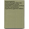 Physiologische Untersuchungen Über Das Nervensystem Und Die Respiration Und Deren Einfluss Auf Den Menschlichen Organismus (German Edition) door Ludwig Heinrich Carl Wedemeyer Georg